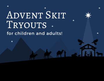 Advent Skit Tryouts